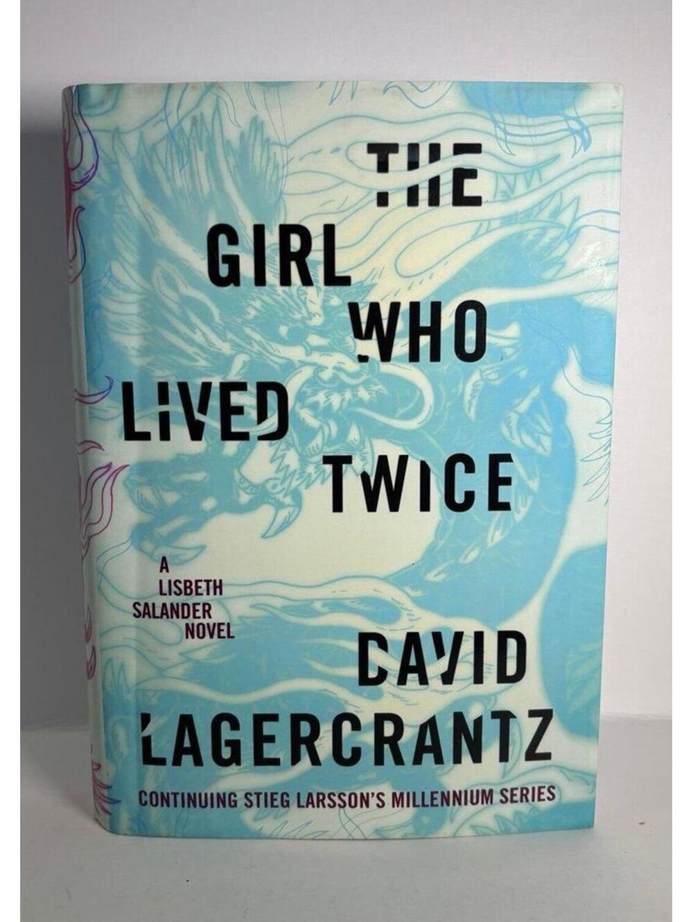 The Girl Who Lived Twice by David Lagercrantz - Hardcover First Edition